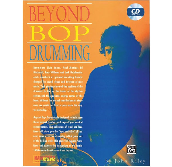 Beyond Bop Drumming by John Riley